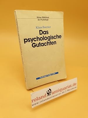 Seller image for Das psychologische Gutachten ; e. prakt. Leitf. for sale by Roland Antiquariat UG haftungsbeschrnkt