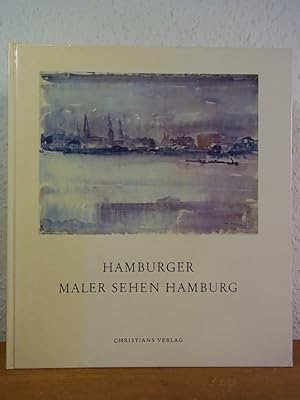 Seller image for Hamburger Maler sehen Hamburg. Vorgestellt von Heinz Spielmann for sale by Antiquariat Weber