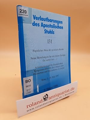 Seller image for Neue Berufungen fr ein neues Europa : (in verbo tuo .) ; Schludokument des Europischen Kongresses ber die Berufungen zum Priestertum und Ordensleben in Europa, Rom, 5. - 10. Mai 1997 / Ppstliches Werk fr Geistliche Berufe. In Zusammenarbeit der Kongregationen fr das Katholische Bildungswesen . Hrsg.: Sekretariat der Deutschen Bischofskonferenz / Verlautbarungen des Apostolischen Stuhls 131 for sale by Roland Antiquariat UG haftungsbeschrnkt