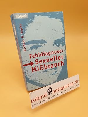 Bild des Verkufers fr Fehldiagnose: Sexueller Missbrauch zum Verkauf von Roland Antiquariat UG haftungsbeschrnkt