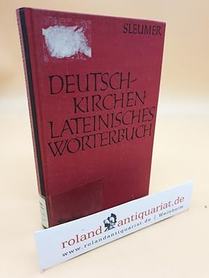 Bild des Verkufers fr Deutsch-Kirchenlateinisches Wrterbuch. / Mit Anhang: Die Stammzeiten der unregelmigen lateinischen Zeitwrter. zum Verkauf von Roland Antiquariat UG haftungsbeschrnkt