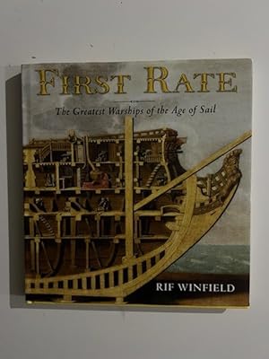 Seller image for First Rate; The Greatest Warships of the Age of Sail for sale by Liberty Book Store ABAA FABA IOBA