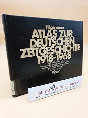 Atlas zur deutschen Zeitgeschichte 1918 - 1968