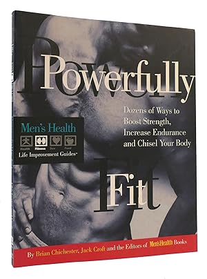 Seller image for POWERFULLY FIT Dozens of Ways to Boost Strength, Increase Endurance and Chisel Your Body for sale by Rare Book Cellar