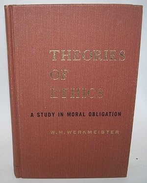 Seller image for Theories of Ethics: A Study in Moral Obligation for sale by Easy Chair Books