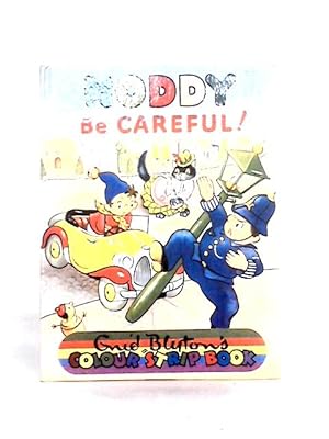 Seller image for Noddy Be Careful! for sale by World of Rare Books