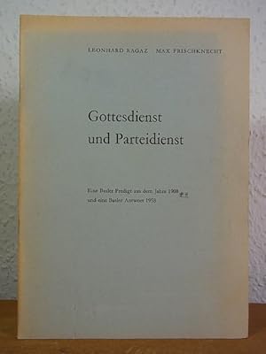 Imagen del vendedor de Gottesdienst und Parteidienst. Eine Basler Predigt aus dem Jahre 1908 und eine Basler Antwort 1958 a la venta por Antiquariat Weber