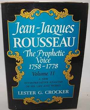 Imagen del vendedor de Jean-Jacques Rousseau Volume II: The Prophetic Voice 1758-1778 a la venta por Easy Chair Books