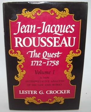Imagen del vendedor de Jean-Jacques Rousseau Volume I: The Quest 1712-1758 a la venta por Easy Chair Books