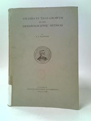 Imagen del vendedor de Studies in Tree-Growth by the Dendrographic Method a la venta por World of Rare Books