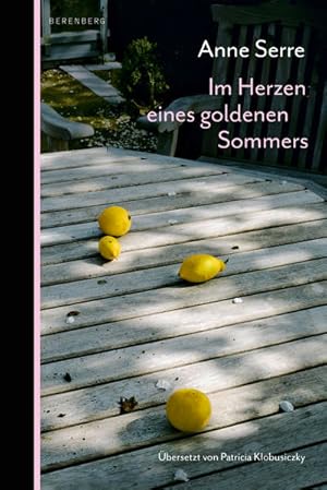 Im Herzen eines goldenen Sommers. Übersetzt von Patricia Klobusiczky.