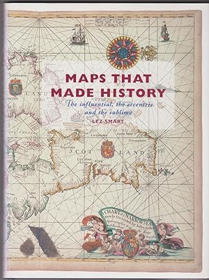 Seller image for Maps That Made History: The Influential, the Eccentric and the Sublime for sale by Bayfront Bookshelf