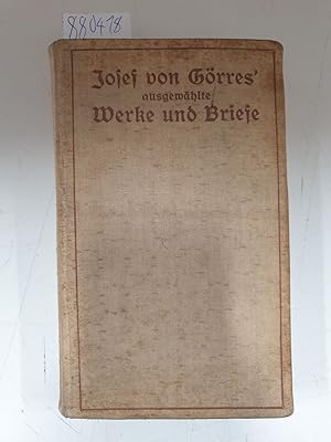 Bild des Verkufers fr Josef von Grres' ausgewhlte Werke und Briefe : Beide Bnde in einem Buch vereint : zum Verkauf von Versand-Antiquariat Konrad von Agris e.K.