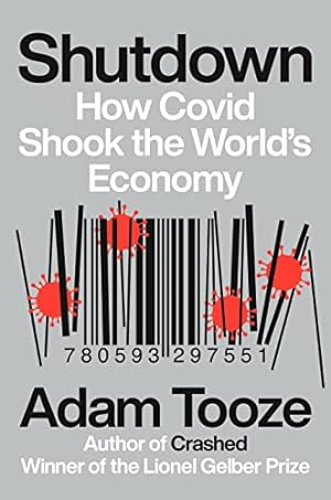 Bild des Verkufers fr Shutdown: How Covid Shook the World's Economy zum Verkauf von WeBuyBooks