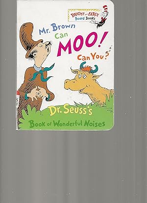 Bild des Verkufers fr MR. BROWN CAN MOO! CAN YOU? : Dr Seuss's Book of Wonderful Noises zum Verkauf von TuosistBook