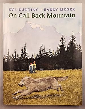 Imagen del vendedor de On Call Back Mountain a la venta por WellRead Books A.B.A.A.