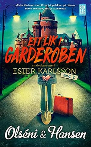 Bild des Verkufers fr Ett lik i garderoben : En deckare med Ester Karlsson zum Verkauf von WeBuyBooks