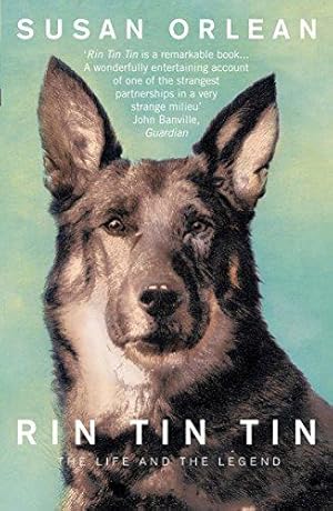 Bild des Verkufers fr Rin Tin Tin: The Life and Legend of the Worlds Most Famous Dog zum Verkauf von WeBuyBooks
