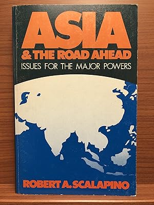 Immagine del venditore per Asia and the road ahead: Issues for the major powers venduto da Rosario Beach Rare Books