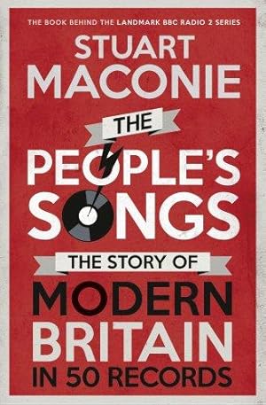 Seller image for The Peoples Songs: The Story of Modern Britain in 50 Records for sale by WeBuyBooks