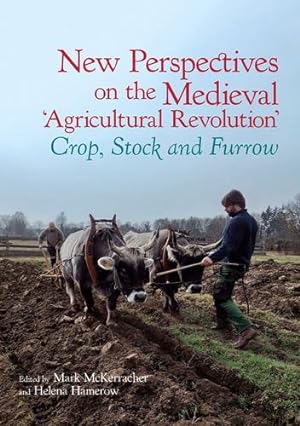 Immagine del venditore per New Perspectives on the Medieval 'Agricultural Revolution': Crop, Stock and Furrow [Paperback ] venduto da booksXpress