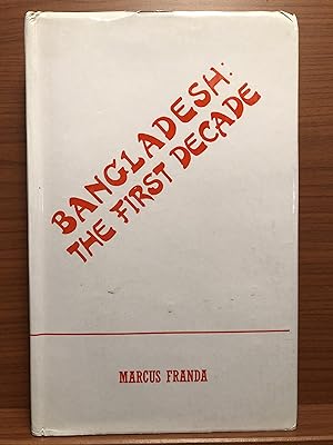 Bild des Verkufers fr Bangladesh: The First Decade zum Verkauf von Rosario Beach Rare Books