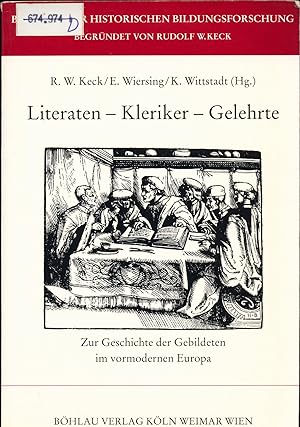 Bild des Verkufers fr Literaten - Kleriker - Gelehrte Zur Geschichte der Gebildeten im vormodernen Europa zum Verkauf von avelibro OHG