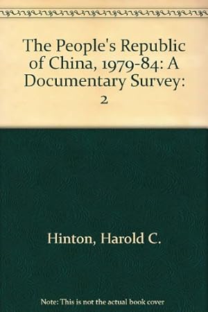 Bild des Verkufers fr The People's Republic of China, 1979-1984: A Documentary Survey: 2 zum Verkauf von WeBuyBooks