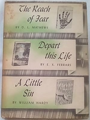 Seller image for The Reach of Fear; Depart This Life; A Little Sin for sale by P Peterson Bookseller