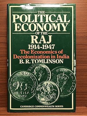 Bild des Verkufers fr The Political Economy of the Raj 1914-1947: The Economics of Decolonization in India zum Verkauf von Rosario Beach Rare Books