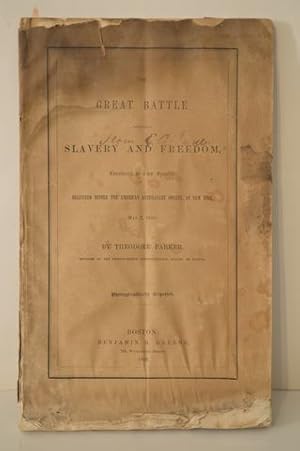 The Great Battle Between Slavery and Freedom Considered in Two Speeches Delivered Before the Amer...