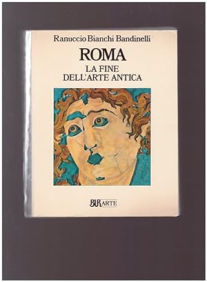 Imagen del vendedor de Roma La fine dell'arte antica a la venta por librisaggi