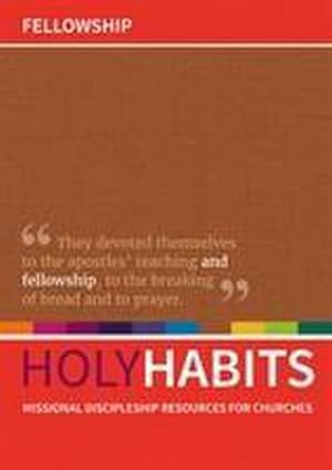 Bild des Verkufers fr Holy Habits: Fellowship : Missional discipleship resources for churches zum Verkauf von Smartbuy