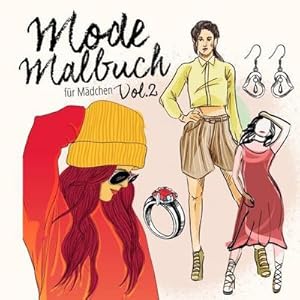 Bild des Verkufers fr Mode Malbuch fr Mdchen 2 : Mode Malbuch fr Mdchen ab 12 Jahren | XXL 150 Seiten | Kreativitt, Entspannung & Spass | Geschenk Mdchen. DE zum Verkauf von AHA-BUCH GmbH