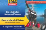 Bild des Verkufers fr ADAC TourBooks Deutschlands Ksten: Die schnsten Motorrad-Touren. Von Ostfriesland bis Usedom. 15 ausgewhlte Traumrouten zum Verkauf von primatexxt Buchversand