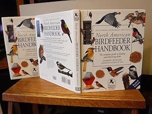 Image du vendeur pour National Audubon Society North American Birdfeeder Handbook - The Complete Guide to Feeding and Observing Birds mis en vente par Old Scrolls Book Shop