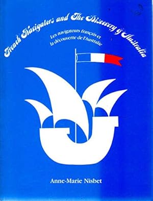 Bild des Verkufers fr French Navigators and the Discovery of Australia: Les Navigateurs Francais Et La Decouverte De L'Australie zum Verkauf von WeBuyBooks