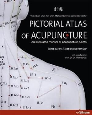 Image du vendeur pour Pictorial Atlas of Acupuncture: An Illustrated Manual of Acupuncture Points (Hardcover) mis en vente par Grand Eagle Retail