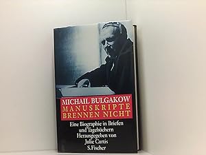 Immagine del venditore per Manuskripte brennen nicht, Michail Bulgakow eine Biographie in Briefen und Tagebchern venduto da Book Broker