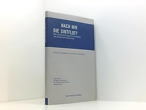 Seller image for Nach mir die Sintflut?: Die verantwortungsvolle bergabe von Unternehmenswerten. Handbuch und Ratgeber von Unternehmer fr Unternehmer (Unternehmerschriften) Handbuch und Ratgeber von Unternehmer fr Unternehmer for sale by Book Broker