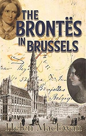 Image du vendeur pour The Brontës in Brussels by MacEwan, Helen [Paperback ] mis en vente par booksXpress