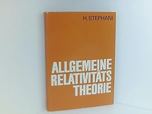 Seller image for Allgemeine Relativittstheorie : eine Einfhrung in die Theorie des Gravitationsfeldes / von Hans Stephani / Hochschulbcher fr Physik ; Bd. 43 for sale by Book Broker