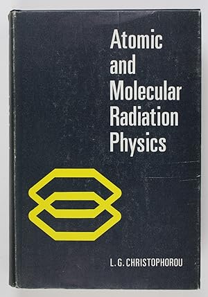 Image du vendeur pour Atomic and Molecular Radiation Physics (Monographs on Physical Chemistry) mis en vente par Buchkanzlei