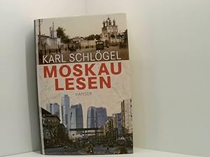Bild des Verkäufers für Moskau lesen: Verwandlungen einer Metropole Karl Schlögel zum Verkauf von Book Broker