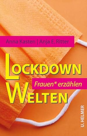 Imagen del vendedor de Lockdown-Welten : Frauen* erzhlen. a la venta por nika-books, art & crafts GbR