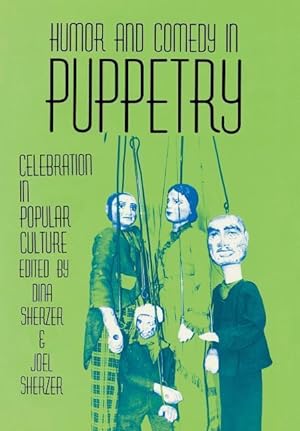 Seller image for Humor and Comedy in Puppetry: Celebration in Popular Culture for sale by moluna