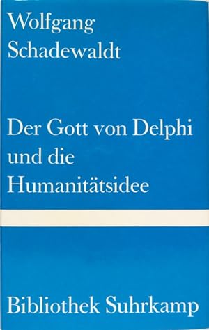 Der Gott von Delphi und die Humanitätsidee. Bibliothek Suhrkamp 471.