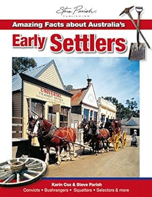 Bild des Verkufers fr Amazing Facts About Australia's Early Settlers zum Verkauf von WeBuyBooks