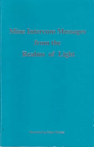 Seller image for Mine Intercom Messages from the Realms of Light for sale by Goulds Book Arcade, Sydney