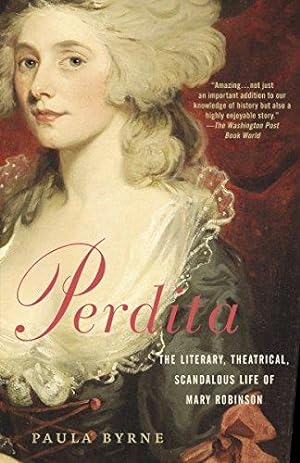 Bild des Verkufers fr Perdita: The Literary, Theatrical, Scandalous Life of Mary Robinson zum Verkauf von WeBuyBooks